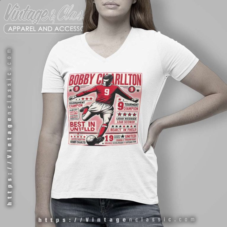 Bobby Charlton Man Utd England Legend No 9 Champions V Neck TShirt Bobby Charlton Man Utd England Legend No 9 Champions V Neck TShirt