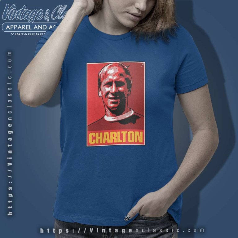 Bobby Charlton Posters Mu Fc Legends Women TShirt Bobby Charlton Posters Mu Fc Legends Women TShirt