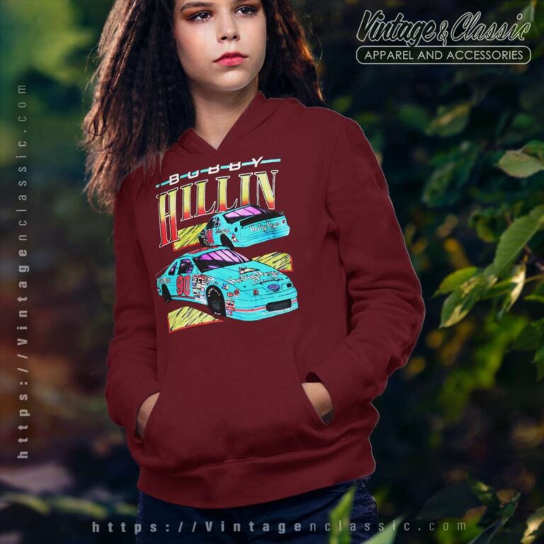 Bobby Hillin Nascar Vintage Hoodie Bobby Hillin Nascar Vintage Hoodie