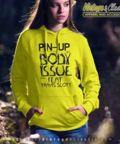 Body Issue Travis Scott Pin Up Magazine Shirt 6 Body Issue Travis Scott Pin Up Magazine Hoodie