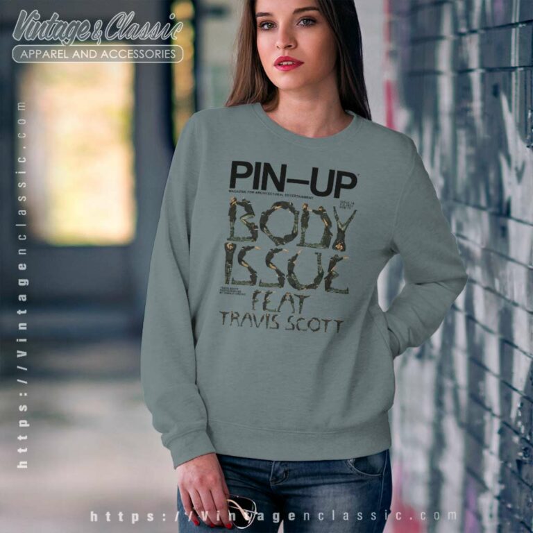 Body Issue Travis Scott Pin Up Magazine Sweatshirt Body Issue Travis Scott Pin Up Magazine Sweatshirt