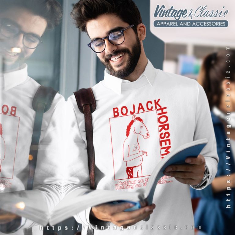 Bojack Horseman Shirt Nothing On Sweatshirt Bojack Horseman Shirt Nothing On Sweatshirt