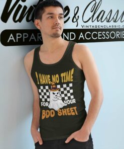 Boo Sheet Boo Ghost I Have No Time For Your Halloween Tank Top Racerback
