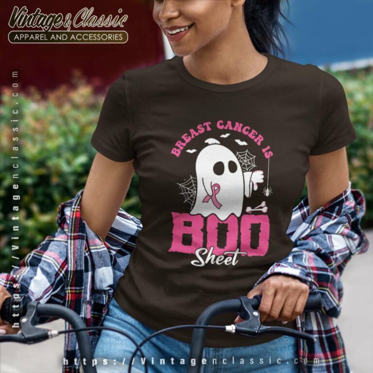 Boo Sheet Shirt Breast Cancer Is Boo Sheet Women TShirt Boo Sheet Shirt Breast Cancer Is Boo Sheet Women TShirt