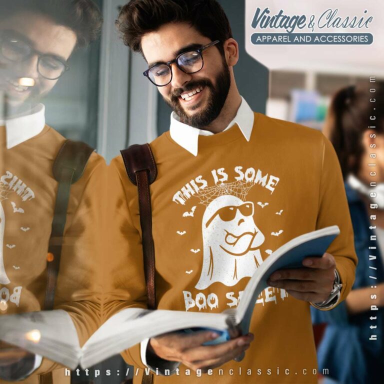 Boo Sheet Shirt This Is Some Boo Sheet Ghost Funny Sweatshirt Boo Sheet Shirt This Is Some Boo Sheet Ghost Funny Sweatshirt