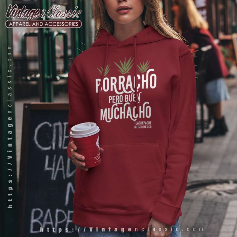 Borracho Pero Buen Muchacho Hoodie Borracho Pero Buen Muchacho Hoodie