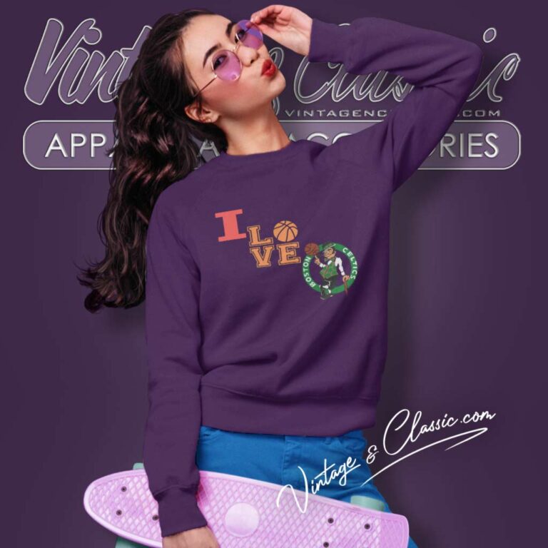 Boston Celtic Nba I Love Boston Sweatshirt Boston Celtic Nba I Love Boston Sweatshirt