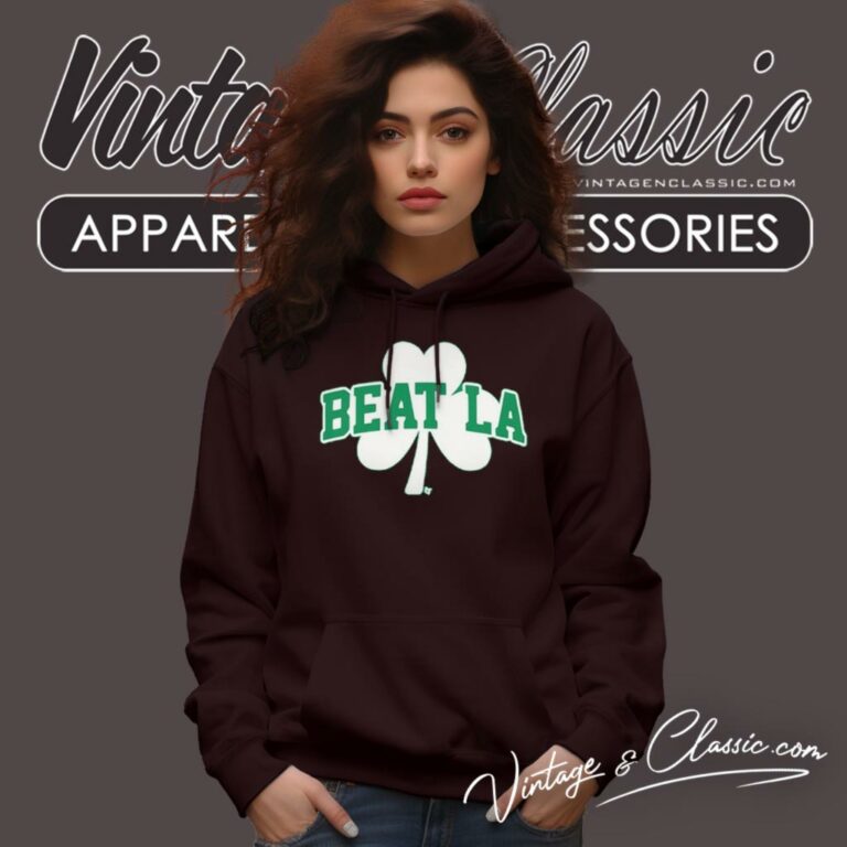 Boston Celtics Beat La Hoodie Boston Celtics Beat La Hoodie