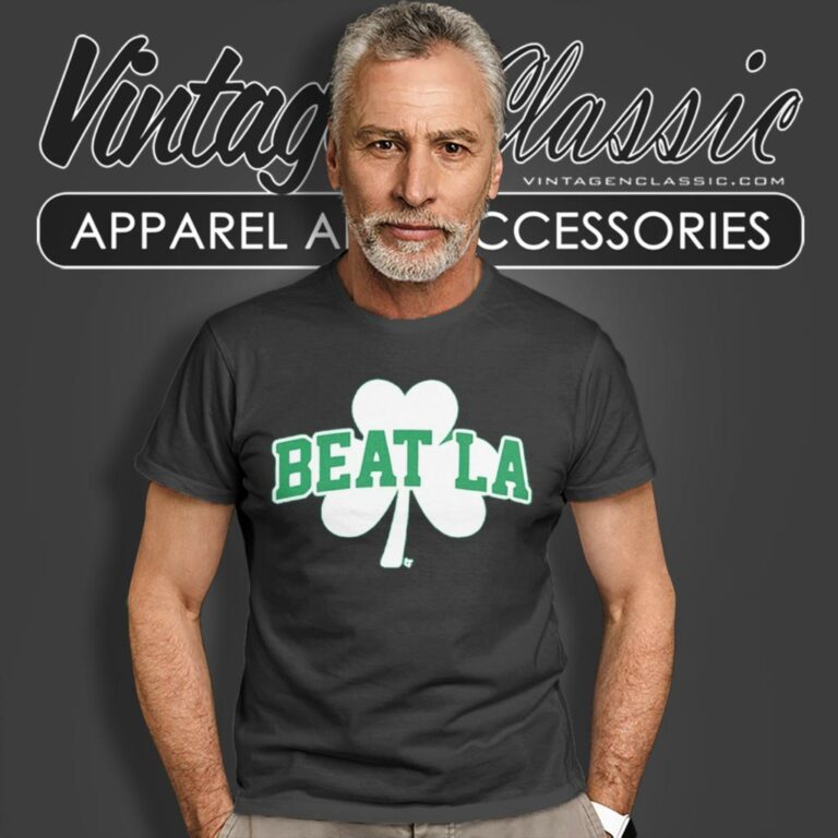 Boston Celtics Beat La T Shirt Boston Celtics Beat La T Shirt
