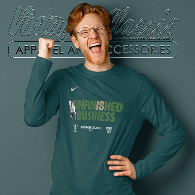 Boston Celtics Unfinished Business Shirt Long Sleeve Tee Boston Celtics Unfinished Business Shirt Long Sleeve Tee