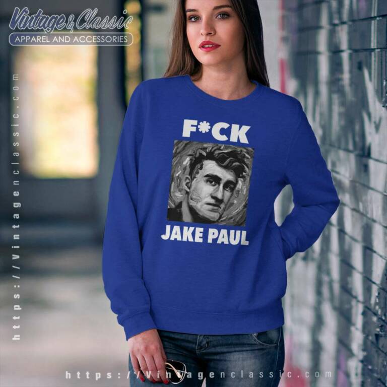 Boxing Fuck Jake Paul Sweatshirt Boxing Fuck Jake Paul Sweatshirt