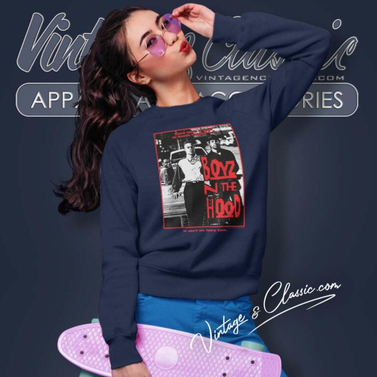 Boyz N The Hood It Aint No Fairy Tale Sweatshirt Boyz N The Hood It Aint No Fairy Tale Sweatshirt