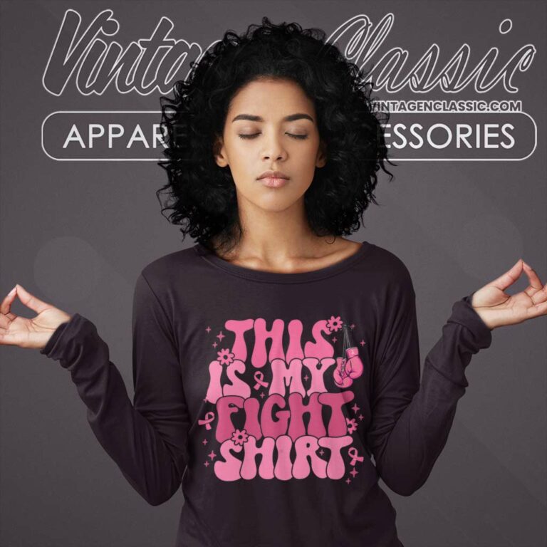 Breast Cancer Awareness Shirt This Is My Fight Long Sleeve Tee Breast Cancer Awareness Shirt This Is My Fight Long Sleeve Tee