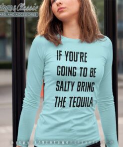 Bring The Tequila Funny Long Sleeve Tee