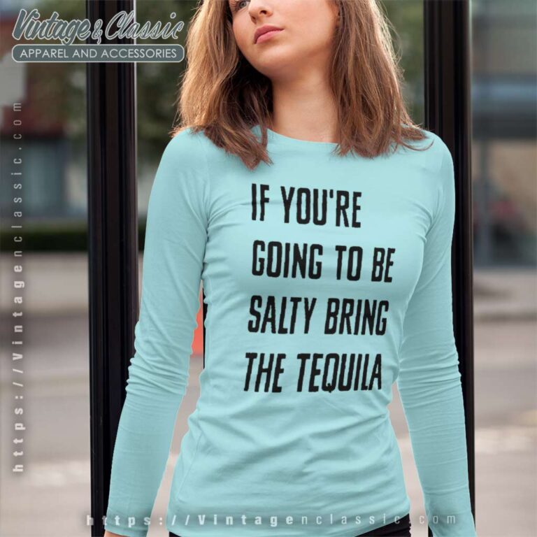 Bring The Tequila Funny Long Sleeve Tee Bring The Tequila Funny Long Sleeve Tee