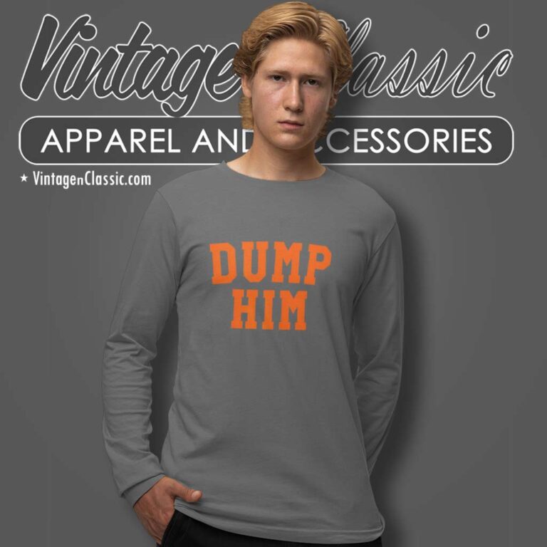 Britney Spears Dump Him Shirt Olivia Rodrigo Dump Him Blue Long Sleeve Tee Britney Spears Dump Him Shirt Olivia Rodrigo Dump Him Blue Long Sleeve Tee