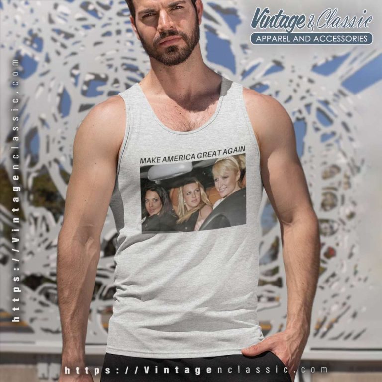 Britney Spears Paris Hilton Make America Tank Top Racerback Britney Spears Paris Hilton Make America Tank Top Racerback