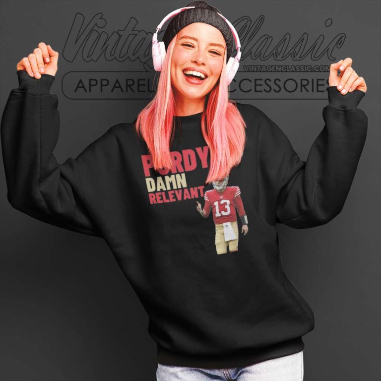 Brock Purdy Niners Mr Irrelevant Sweatshirt Brock Purdy Niners Mr Irrelevant Sweatshirt