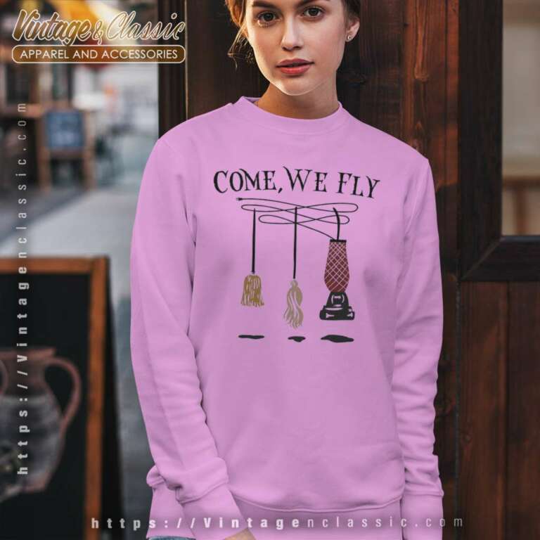 Broom Come We Fly Halloween Sweatshirt Broom Come We Fly Halloween Sweatshirt