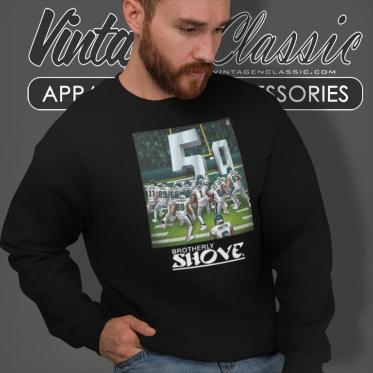 Brotherly Shove Is Undefeated Philadelphia Eagles 5 0 Sweatshirt Brotherly Shove Is Undefeated Philadelphia Eagles 5 0 Sweatshirt
