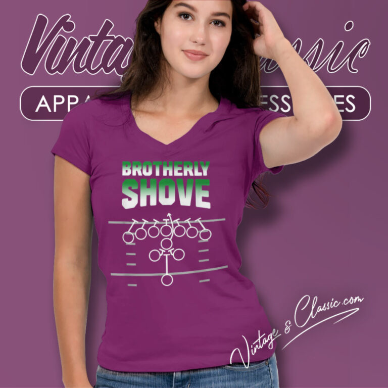 Brotherly Shove Shirt Funny For Fans V Neck TShirt Brotherly Shove Shirt Funny For Fans V Neck TShirt