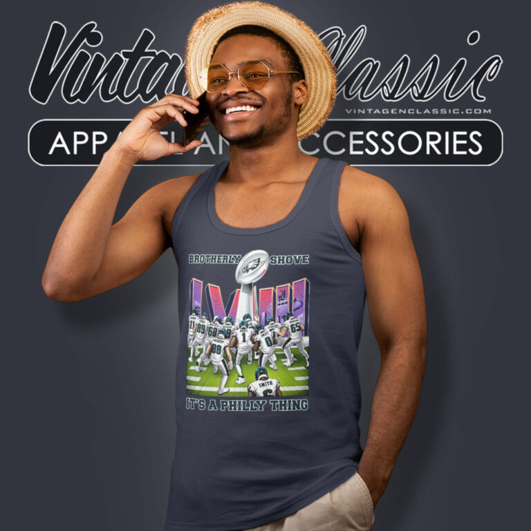Brotherly Shove Win Its A Philly Thing Eagles Shirt Super Bowl Lviii Tank Top Racerback Brotherly Shove Win Its A Philly Thing Eagles Shirt Super Bowl Lviii Tank Top Racerback