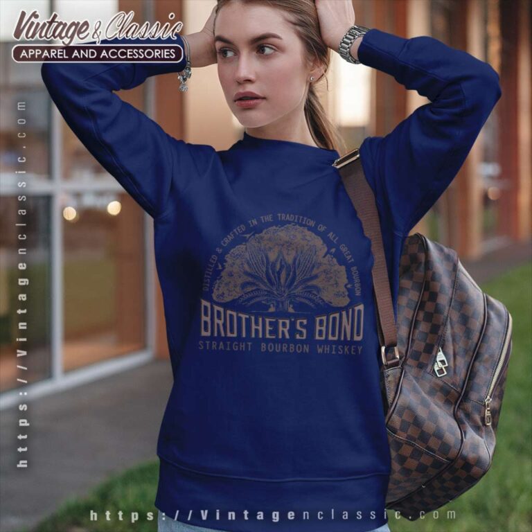 Brothers Bond Straight Bourbon Whiskey Sweatshirt Brothers Bond Straight Bourbon Whiskey Sweatshirt