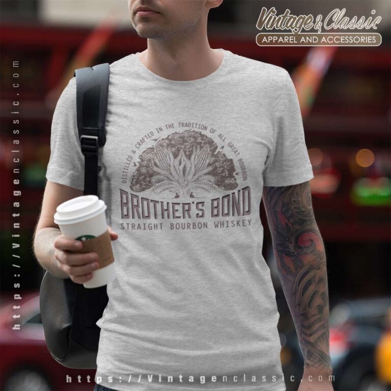 Brothers Bond Straight Bourbon Whiskey T Shirt Brothers Bond Straight Bourbon Whiskey T Shirt