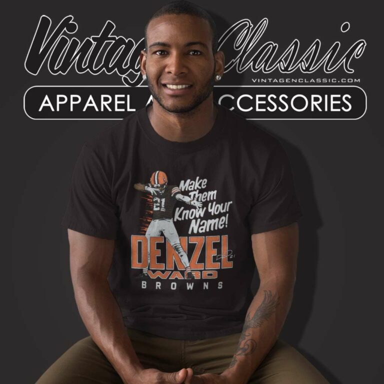 Browns Denzel Ward Make Them Know Your Name T Shirt Browns Denzel Ward Make Them Know Your Name T Shirt