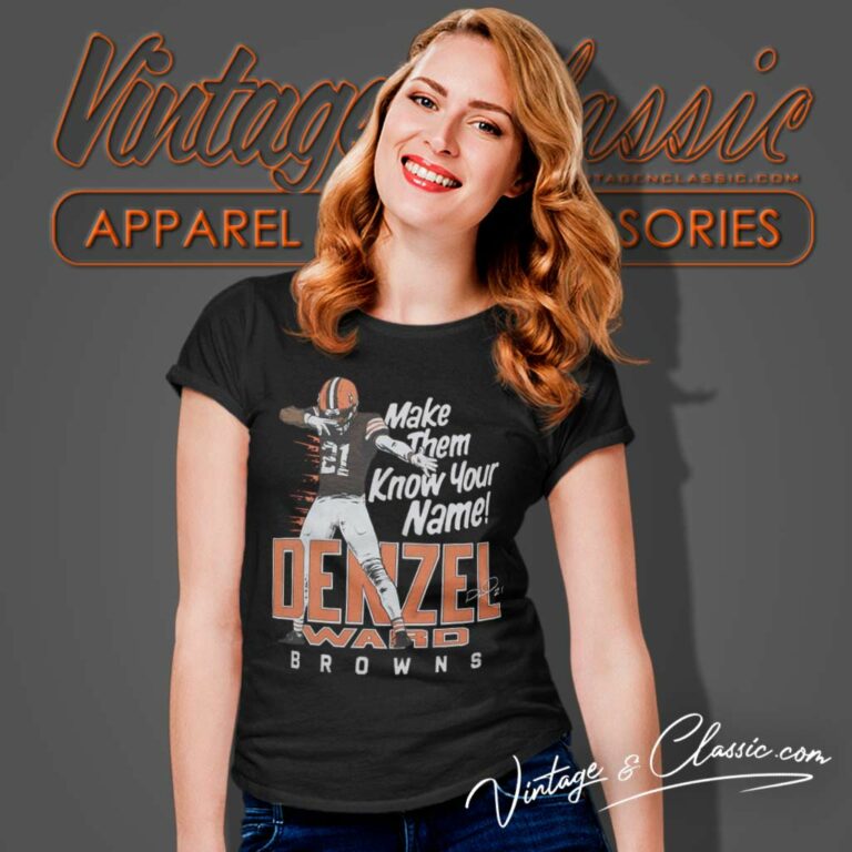 Browns Denzel Ward Make Them Know Your Name Women TShirt Browns Denzel Ward Make Them Know Your Name Women TShirt