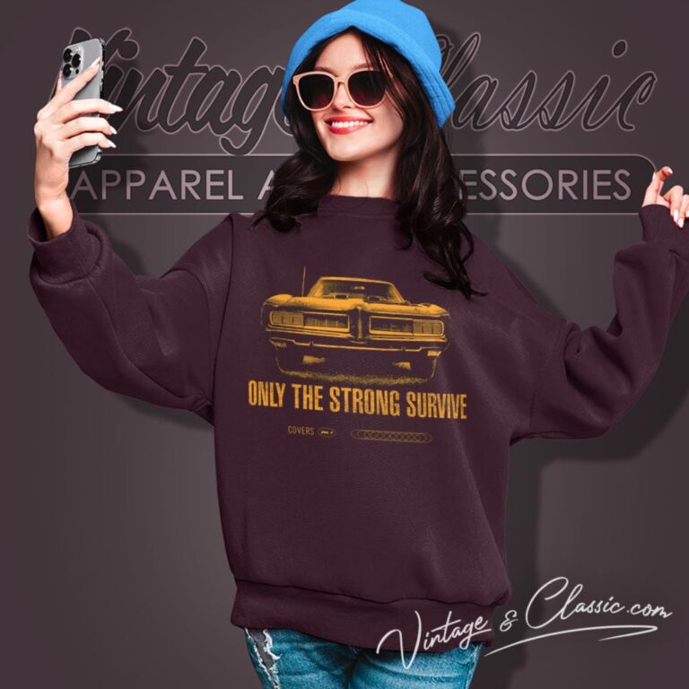 Bruce Springsteen Only The Strong Survive Sweatshirt 1 Bruce Springsteen Only The Strong Survive Sweatshirt 1