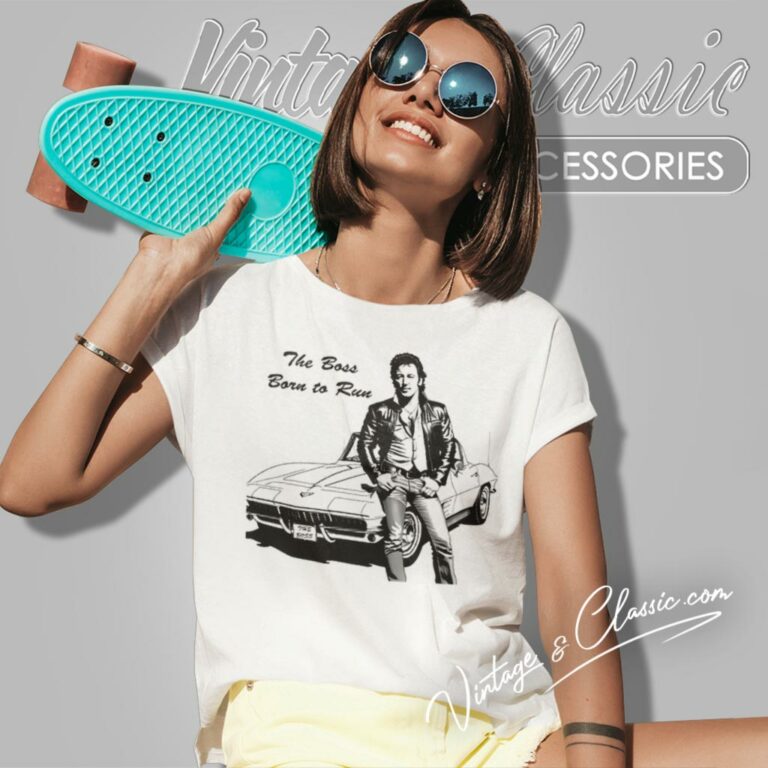 Bruce Springsteen Shirt The Boss Born To Run Women T Shirt Bruce Springsteen Shirt The Boss Born To Run Women T Shirt