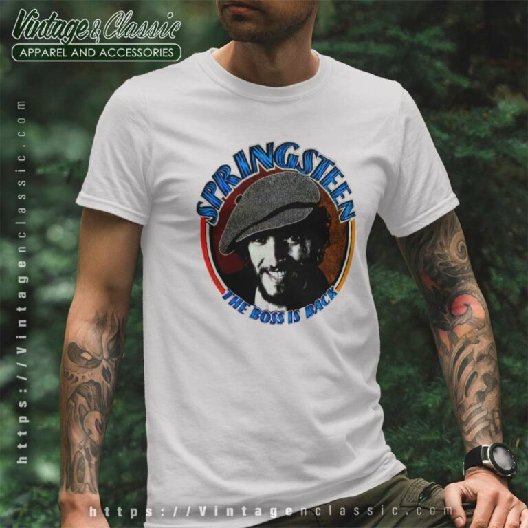 Bruce Springsteen Shirt The Boss Is Back T Shirt Bruce Springsteen Shirt The Boss Is Back T Shirt