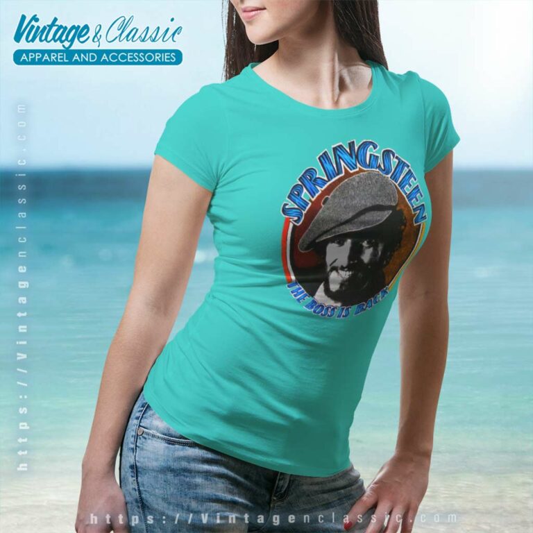 Bruce Springsteen Shirt The Boss Is Back Women TShirt Bruce Springsteen Shirt The Boss Is Back Women TShirt