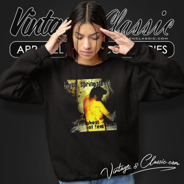 Bruce Springsteen The Ghost Of Tom Joad Sweatshirt 1 Bruce Springsteen The Ghost Of Tom Joad Sweatshirt 1