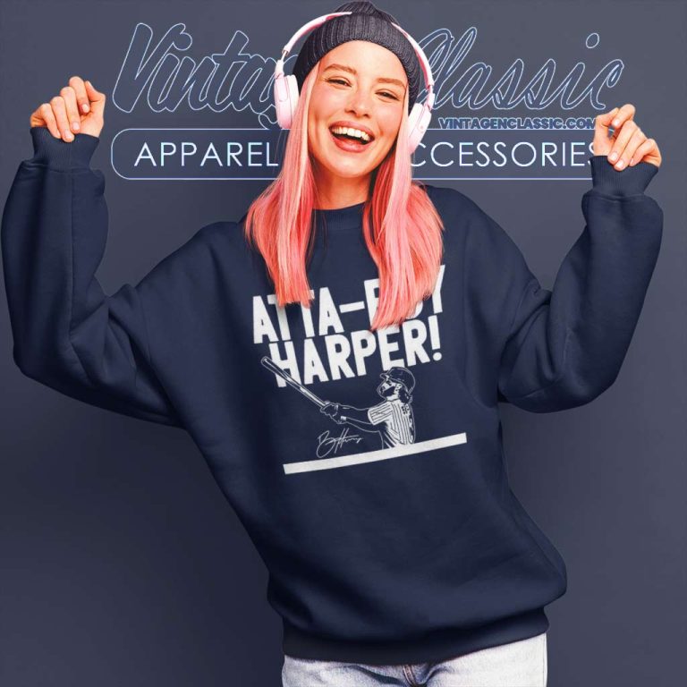 Bryce Harper Atta Boy Harper Signature Sweatshirt Bryce Harper Atta Boy Harper Signature Sweatshirt