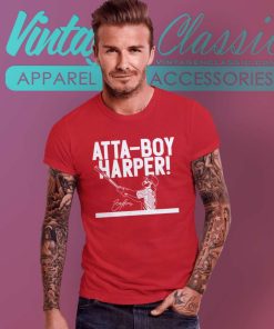 Bryce Harper Atta Boy Harper Signature T Shirt