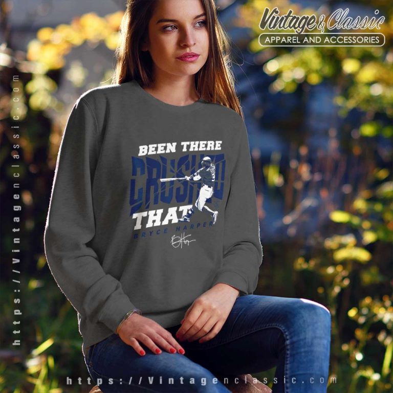 Bryce Harper Crushed That Sweatshirt Bryce Harper Crushed That Sweatshirt