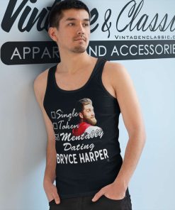 Bryce Harper Mentally Dating Tank Top Racerback