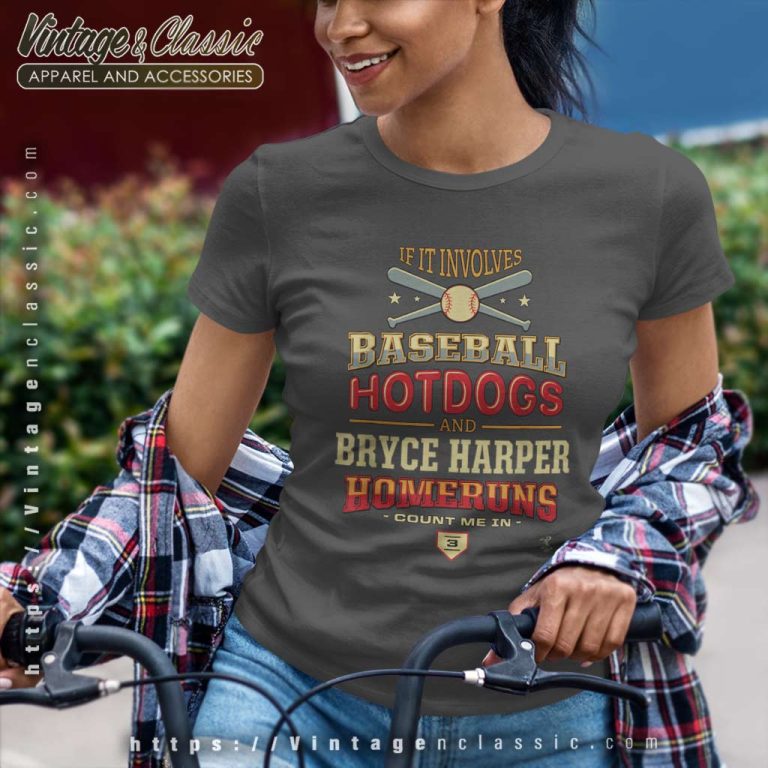 Bryce Harper Shirt If It Involves Baseball Hotdogs Gameday Women TShirt Bryce Harper Shirt If It Involves Baseball Hotdogs Gameday Women TShirt