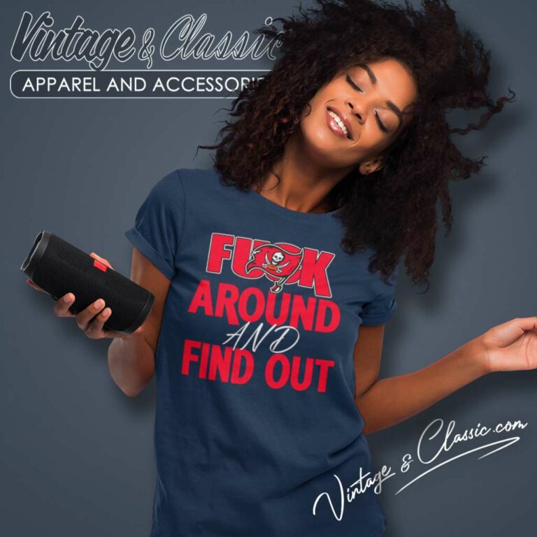 Buccaneers Fuck Around And Find Out Women TShirt Buccaneers Fuck Around And Find Out Women TShirt