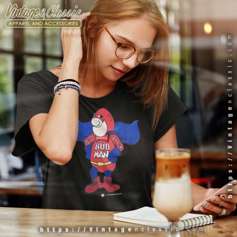 Bud Man Budweiser Anheuser Busch Women TShirt Bud Man Budweiser Anheuser Busch Women TShirt