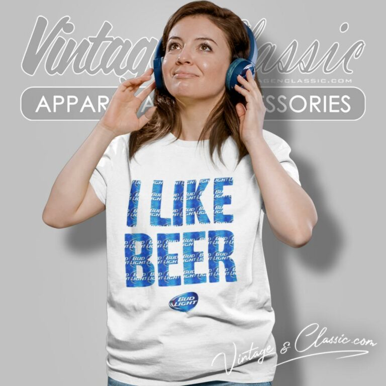 Budweiser Bud Light I Like Beer Women T Shirt Budweiser Bud Light I Like Beer Women T Shirt
