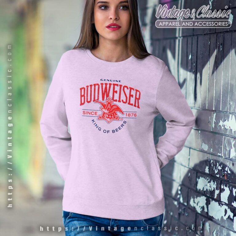 Budweiser Genuine King of Beers Sweatshirt Budweiser Tshirt Budweiser Genuine King of Beers Sweatshirt Budweiser Tshirt