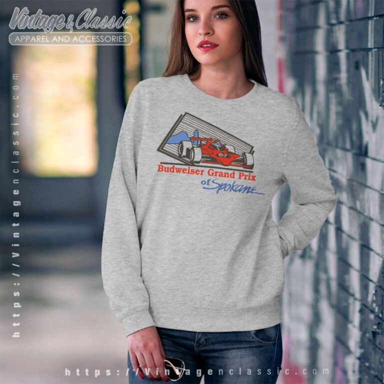 Budweiser Grand Prix Spokane Nascar Sweatshirt Budweiser Grand Prix Spokane Nascar Sweatshirt