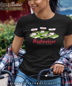 Budweiser King Of Beers Frogs Women TShirt