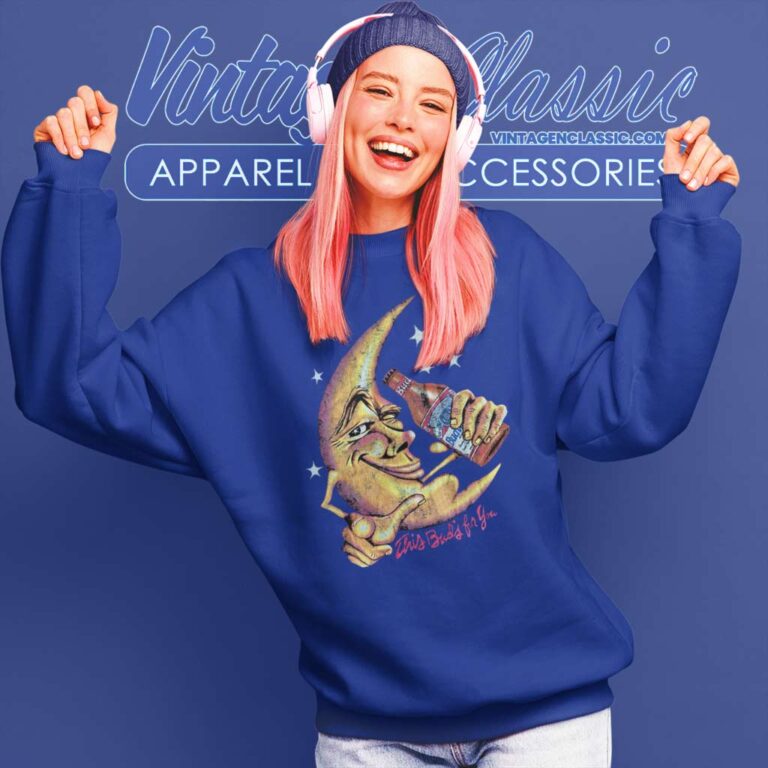 Budweiser Moon This Buds For You Sweatshirt Budweiser Moon This Buds For You Sweatshirt