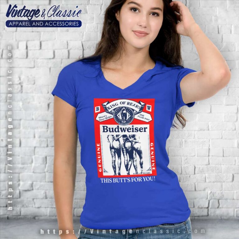 Budweiser Parody Shirt Buttwiser King Of Rears V Neck TShirt Budweiser Parody Shirt Buttwiser King Of Rears V Neck TShirt