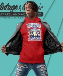 Budweiser Shirt Genuine Buttwiser King Of Rears Hoodie