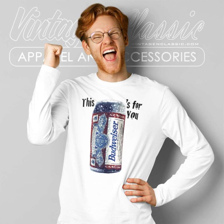 Budweiser This Buds For You Long Sleeve Tee Budweiser This Buds For You Long Sleeve Tee